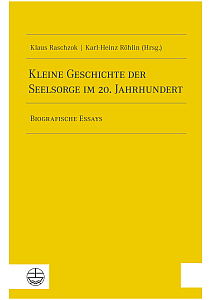 Kleine Geschichte der Seelsorge